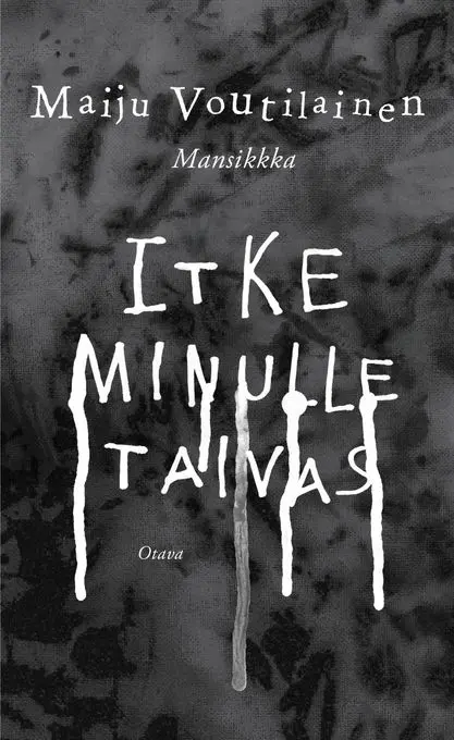 Maiju ”Mansikkka” Voutilaisen Itke minulle taivas on hengästyttävä ja lohdullinen runoteos kipeistä asioista.