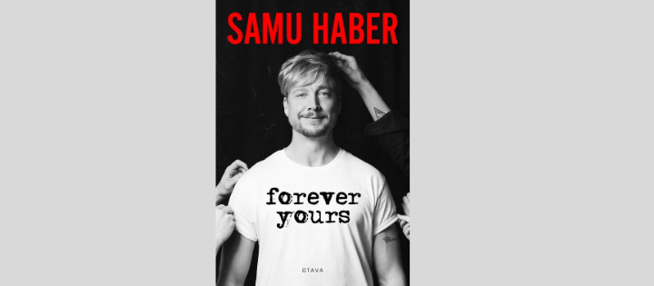 Forever Yours – Samu Haberin odotettu elämäkerta ilmestyy lokakuussa