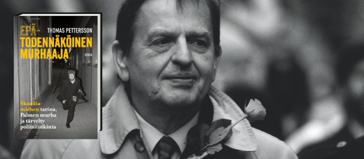 Olof Palmen murhaan ratkaisun tarjonnut kirja on ilmestynyt suomeksi