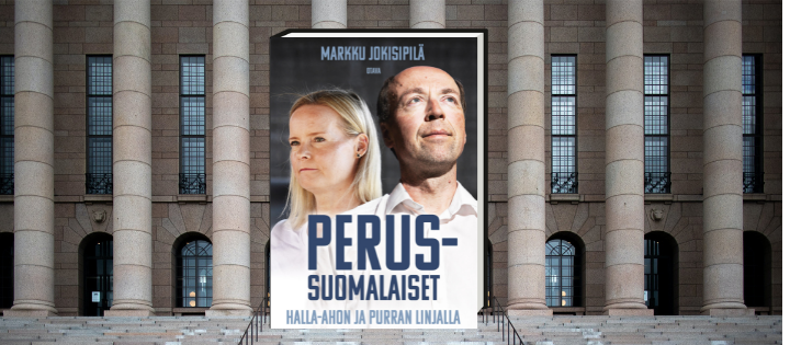 Markku Jokisipilän uutuuskirja Perussuomalaiset Halla-ahon ja Purran linjalla on syväluotaava tietokirja Suomen kiistellyimmästä puolueesta
