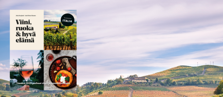Viini, ruoka & hyvä elämä -uutuuskirja kuljettaa ihanalle teemamatkalle Italiaan