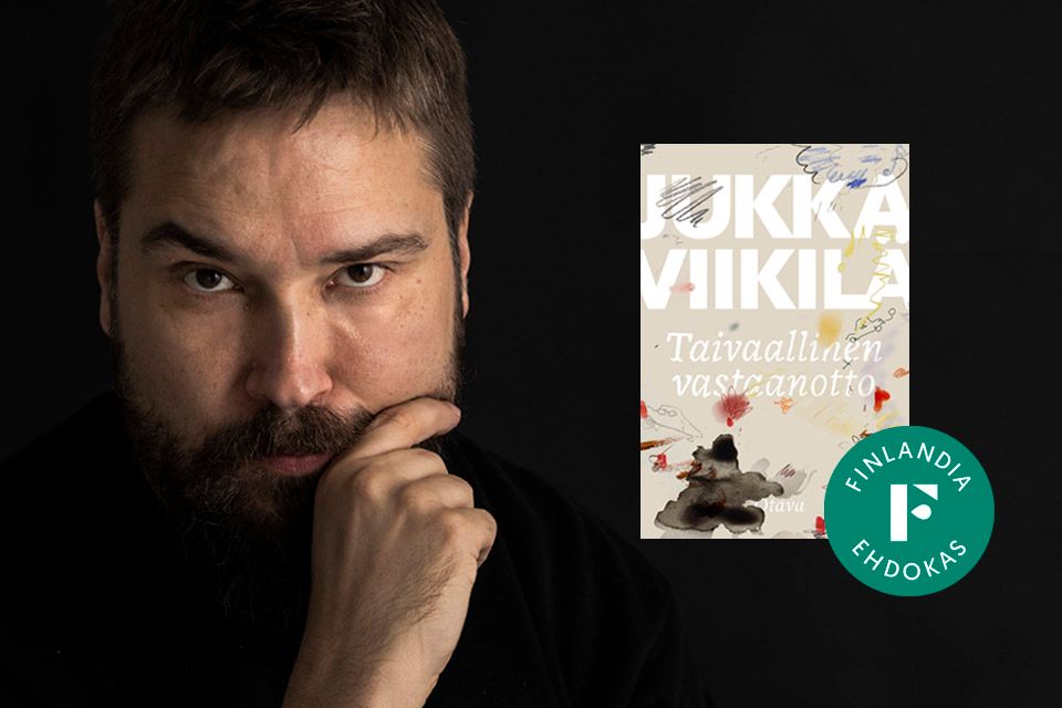 Jukka Viikilän Taivaallinen vastaanotto on ehdolla Finlandia-palkinnon saajaksi