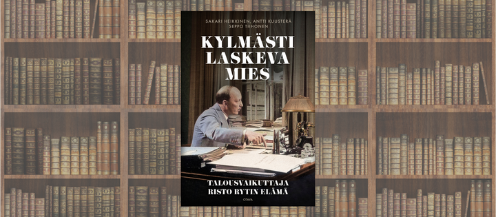 Uutuuskirja valottaa Risto Rytin vaikuttavaa ja dramaattista uraa talouspäättäjänä