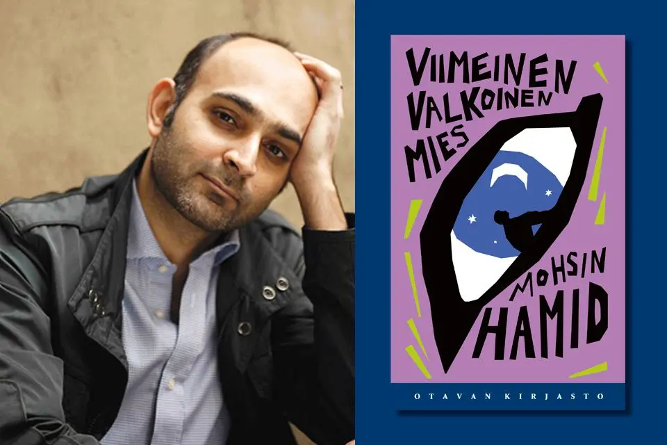 Mohsin Hamidin Viimeinen valkoinen mies on viiltävän tarkka kuvaus etuoikeuksista luopumisesta