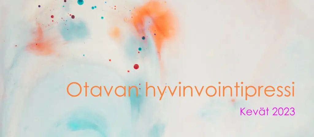 Tervetuloa Otavan hyvinvointipressiin 13.12.!