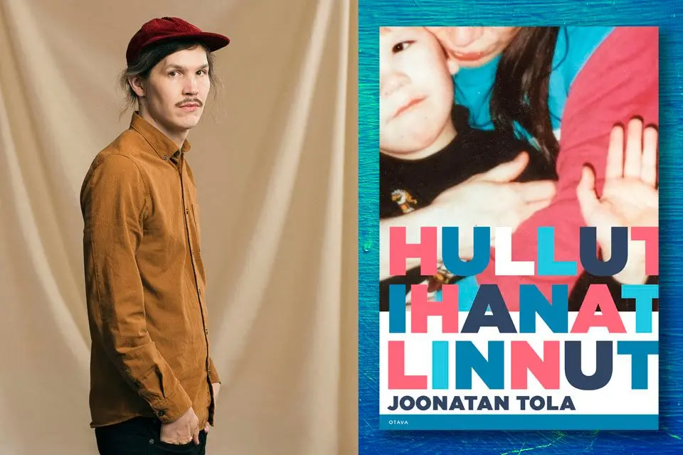Joonatan Tolan Hullut ihanat linnut on traagisen ihmeellinen kasvukertomus ja kuvaus äidin menettämisestä
