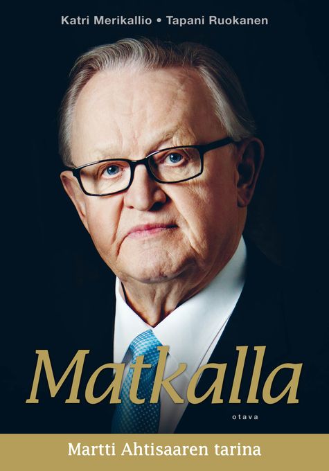 Martti Ahtisaaren elämäkerta avaa rauhannobelistin ajatuksia ja arvoja