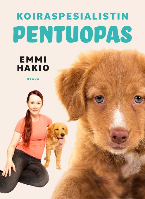Koiraspesialisti Emmi Hakion uutuuskirja tarjoaa parasta kotimaista asiantuntemusta koiranpennun kasvattamiseen