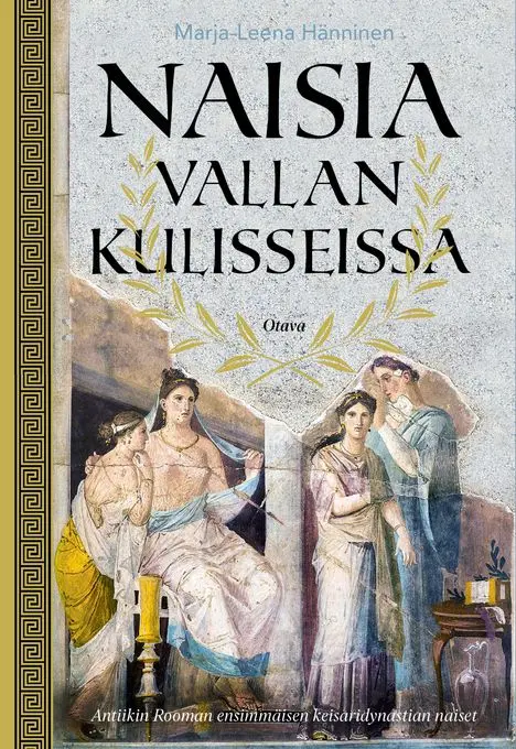 Naisia vallan kulisseissa valottaa antiikin voimanaisia ja heidän kohtaloitaan
