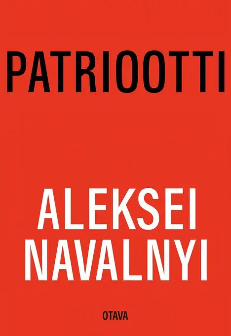 OTAVA JULKAISEE ALEKSEI NAVALNYIN MUISTELMAT PATRIOOTTI 22. LOKAKUUTA 2024