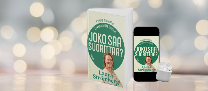 Sarjayrittäjä Laura Strömberg kasvatti miljoonayrityksensä ideasta exitiin – uutuuskirjassaan hän neuvoo, kuinka menestyä hukkaamatta itseään
