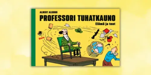 Professori Tuhatkauno on Tintistä tuttu