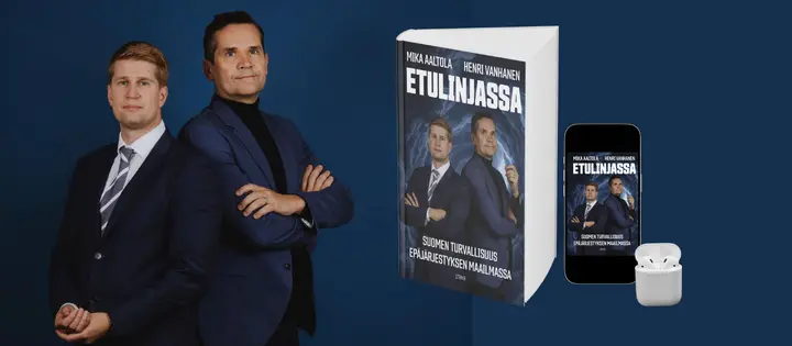 Mika Aaltola ja Henri Vanhanen uutuuskirjassaan: Miten puolustaa Suomea, kun vakaus väistyy ja säännöt murtuvat?